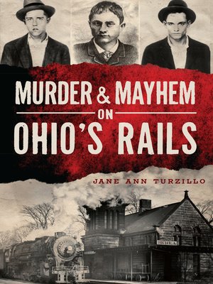 cover image of Murder & Mayhem on Ohio's Rails